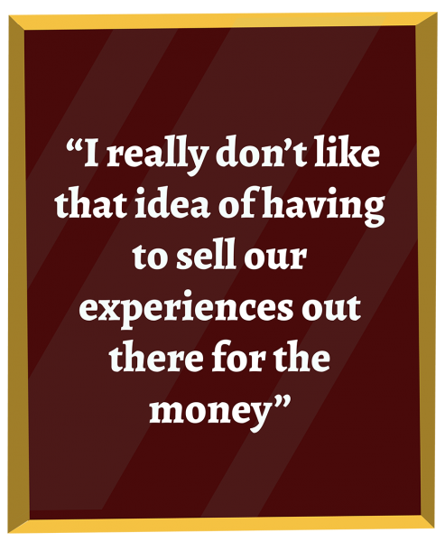 A photo frame with a pull quote from the story that says, "I really don't like that idea of having to sell our experiences for the money"